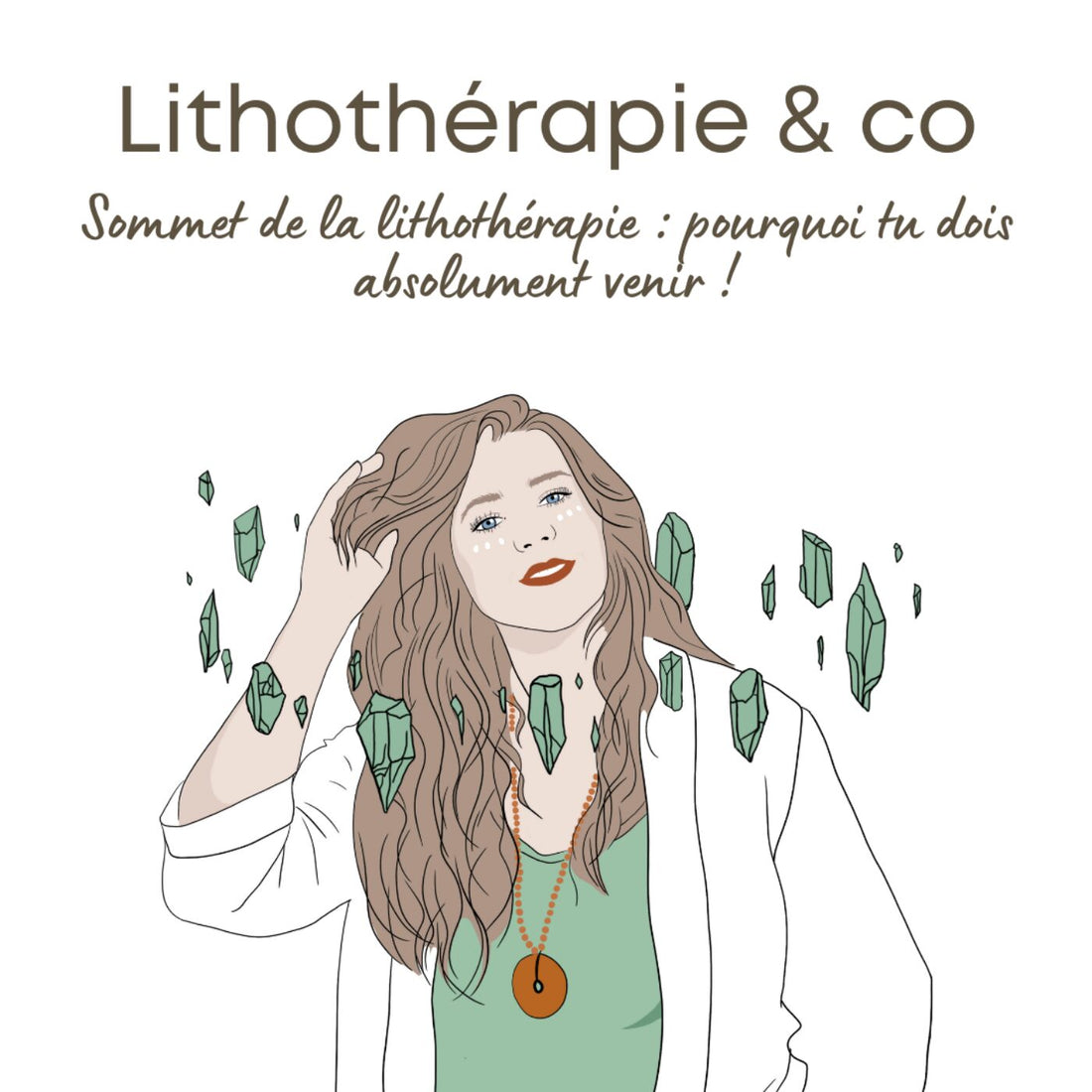 Sommet de la lithothérapie : pourquoi tu dois absolument venir !
