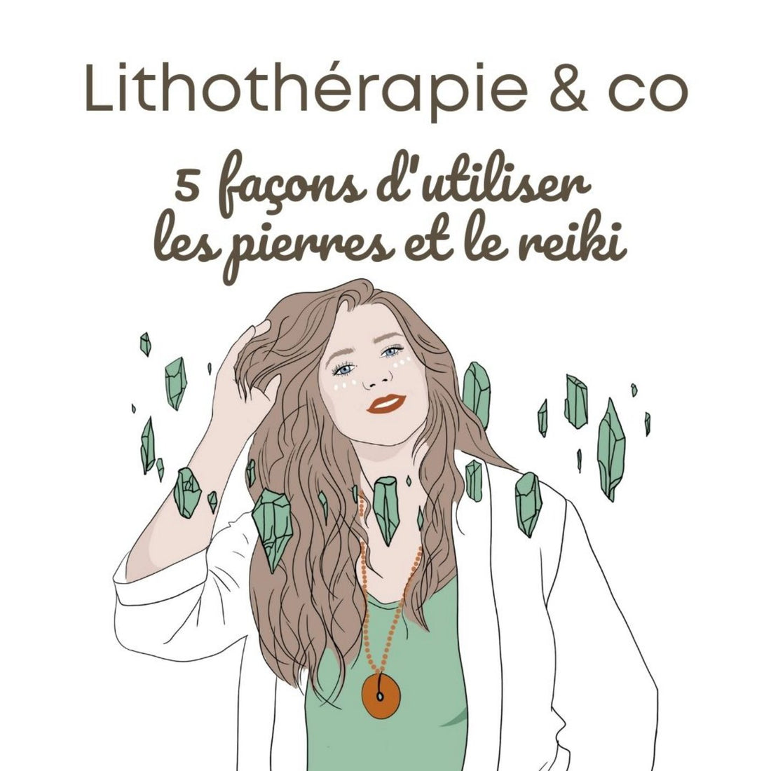 5 façons d'utiliser les pierres et le reiki !