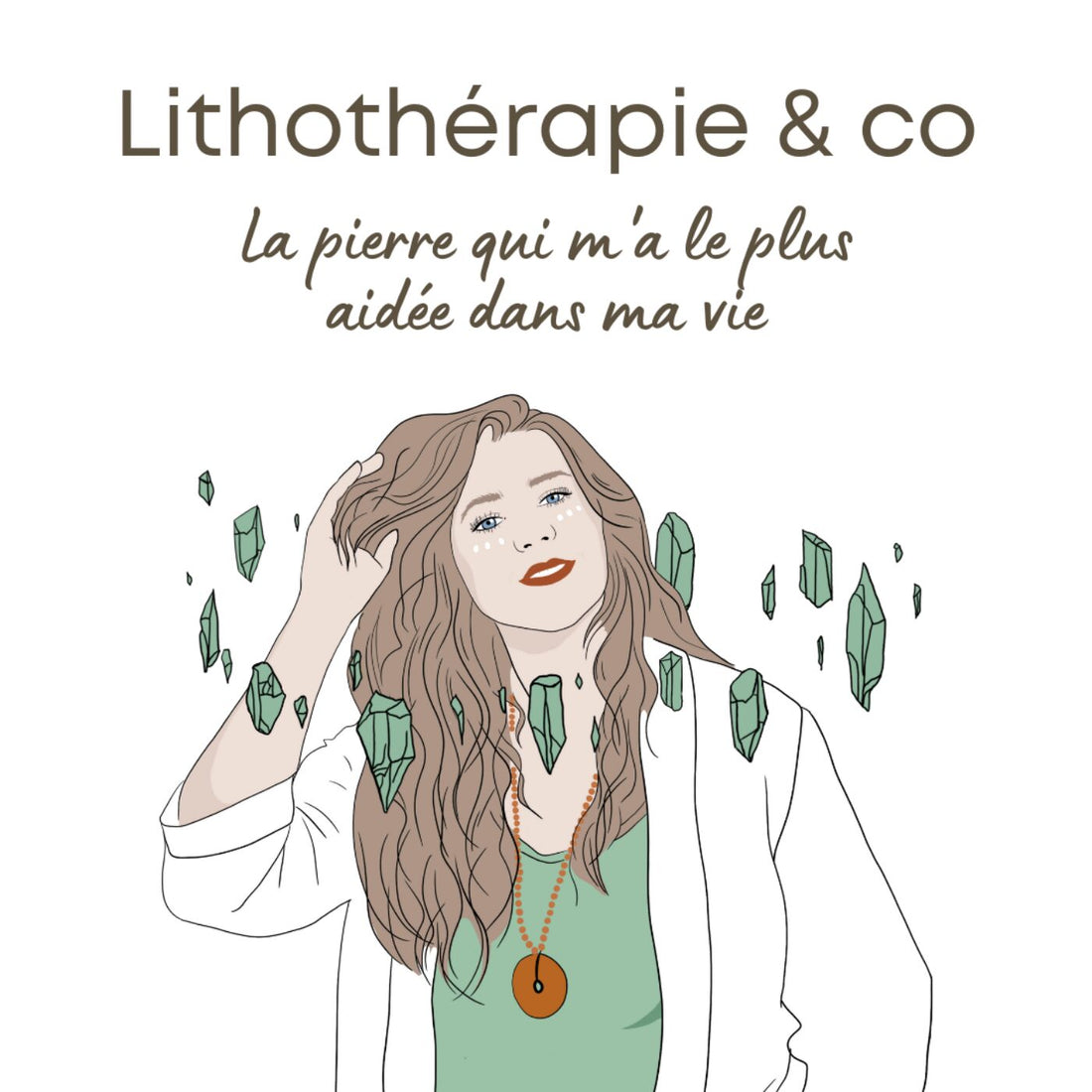La pierre qui m'a le plus aidée dans ma vie