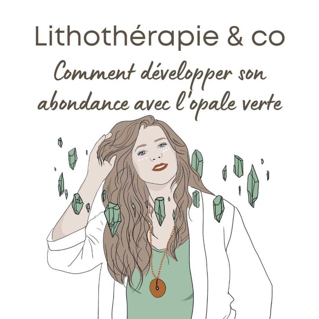101. Comment développer son abondance avec l'opale verte ?