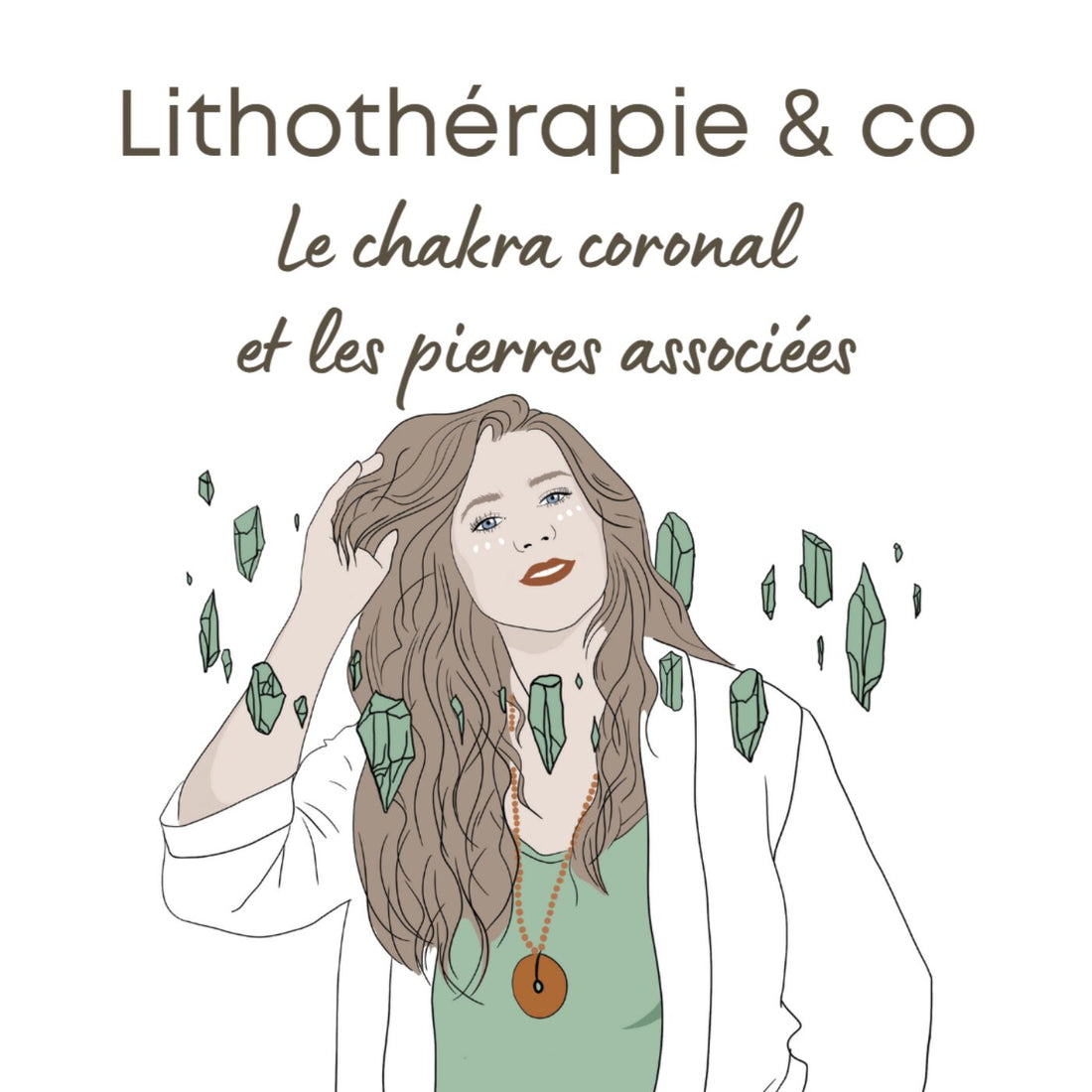 Le chakra coronal et les pierres associées