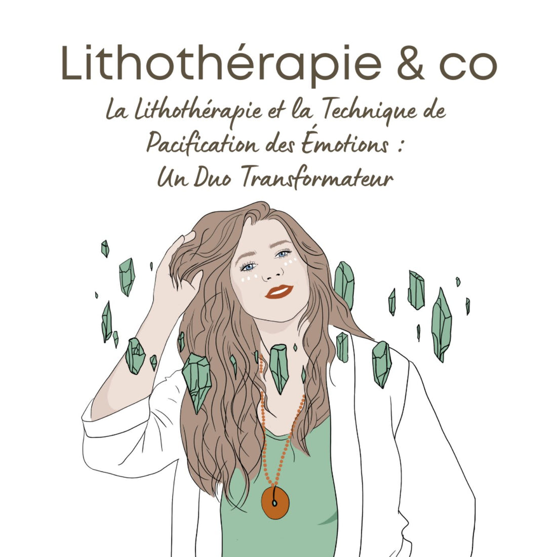 La lithothérapie et la technique de pacification des émotions : Un duo transformateur