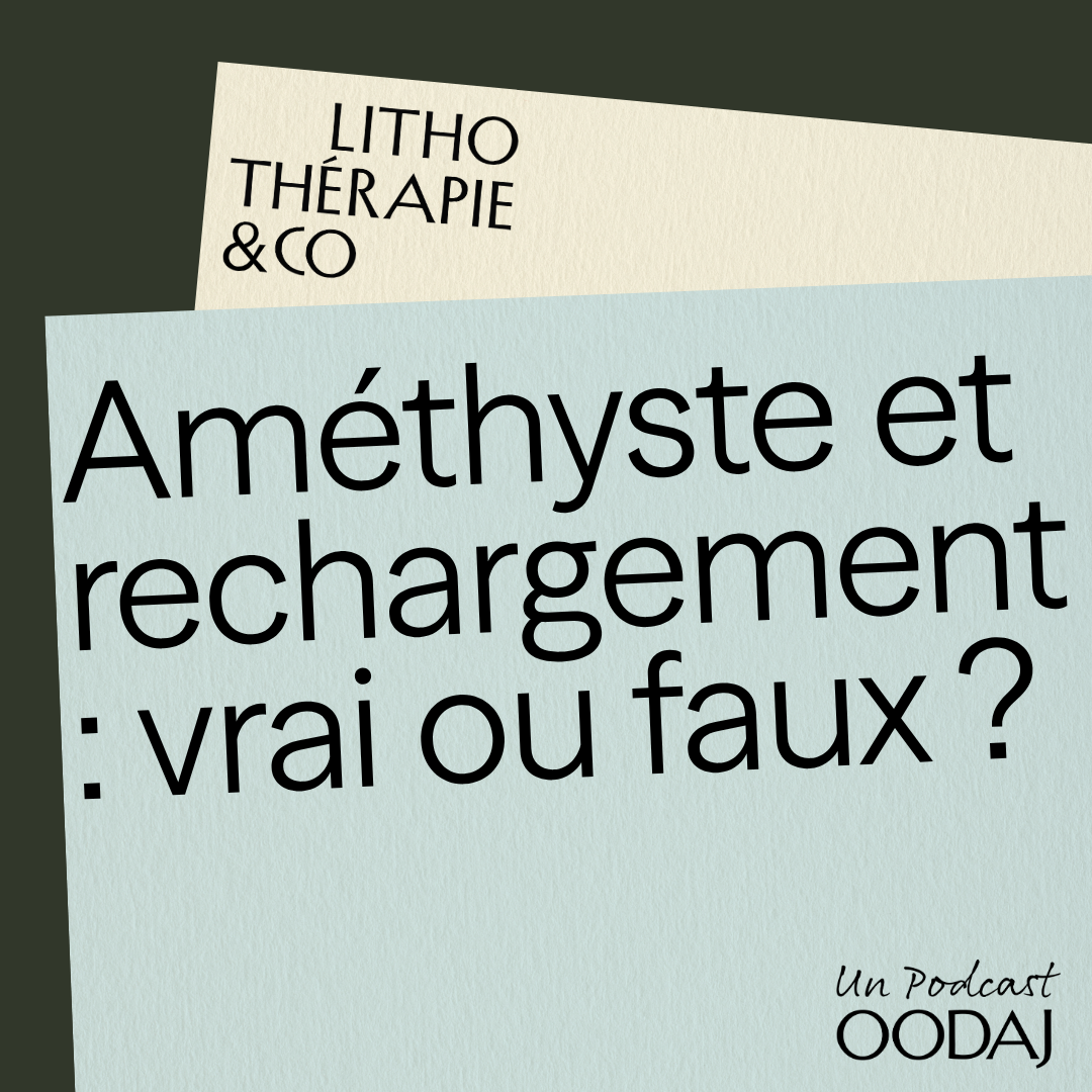 47 - Améthyste et rechargement : vrai ou faux ?