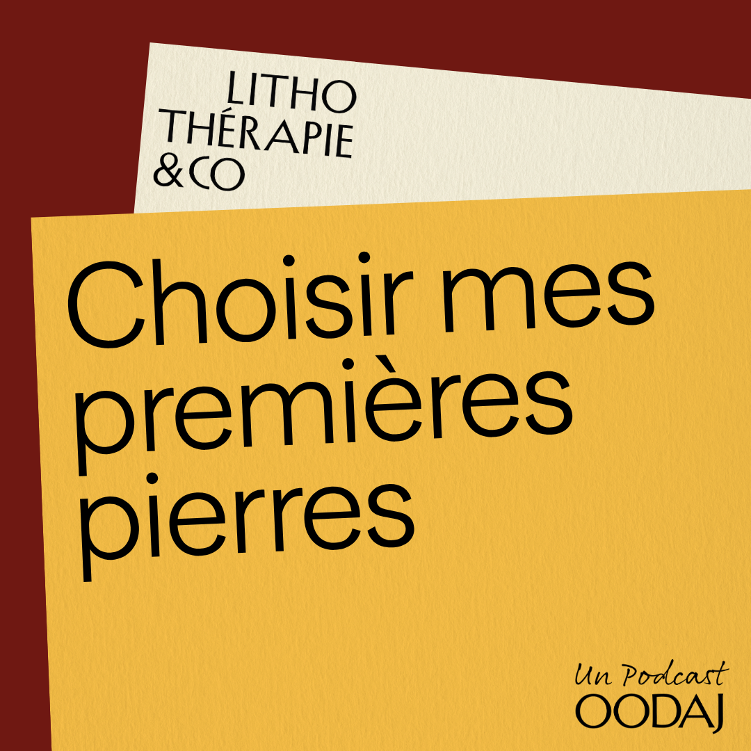 53 - Choisir mes premières pierres