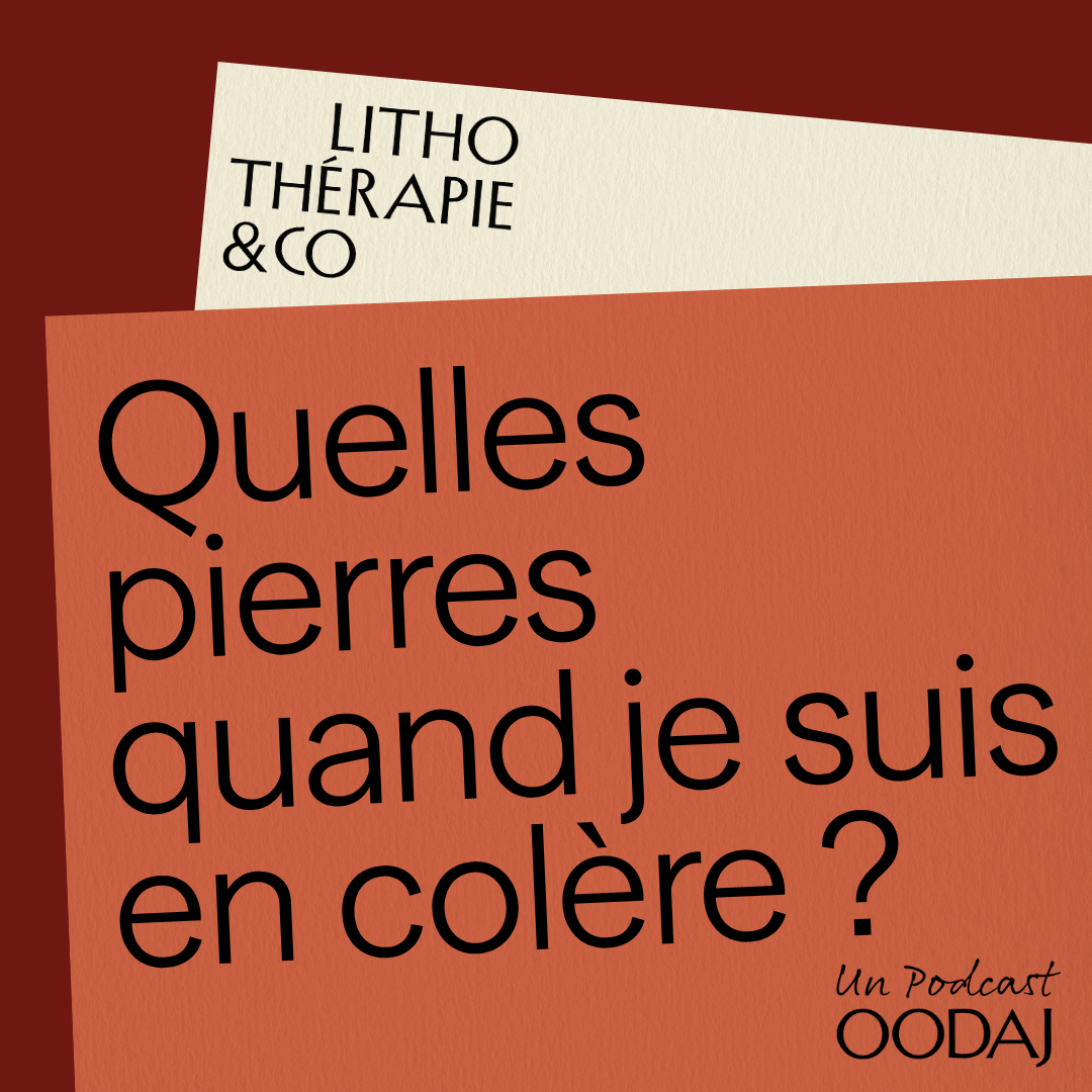 60 - Quelles pierres quand je suis en colère ?