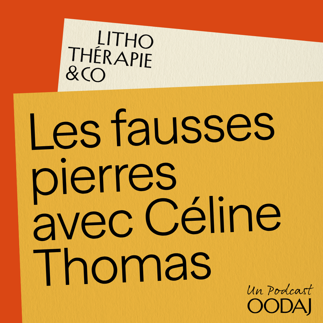33 - Les fausses pierres avec Céline Thomas