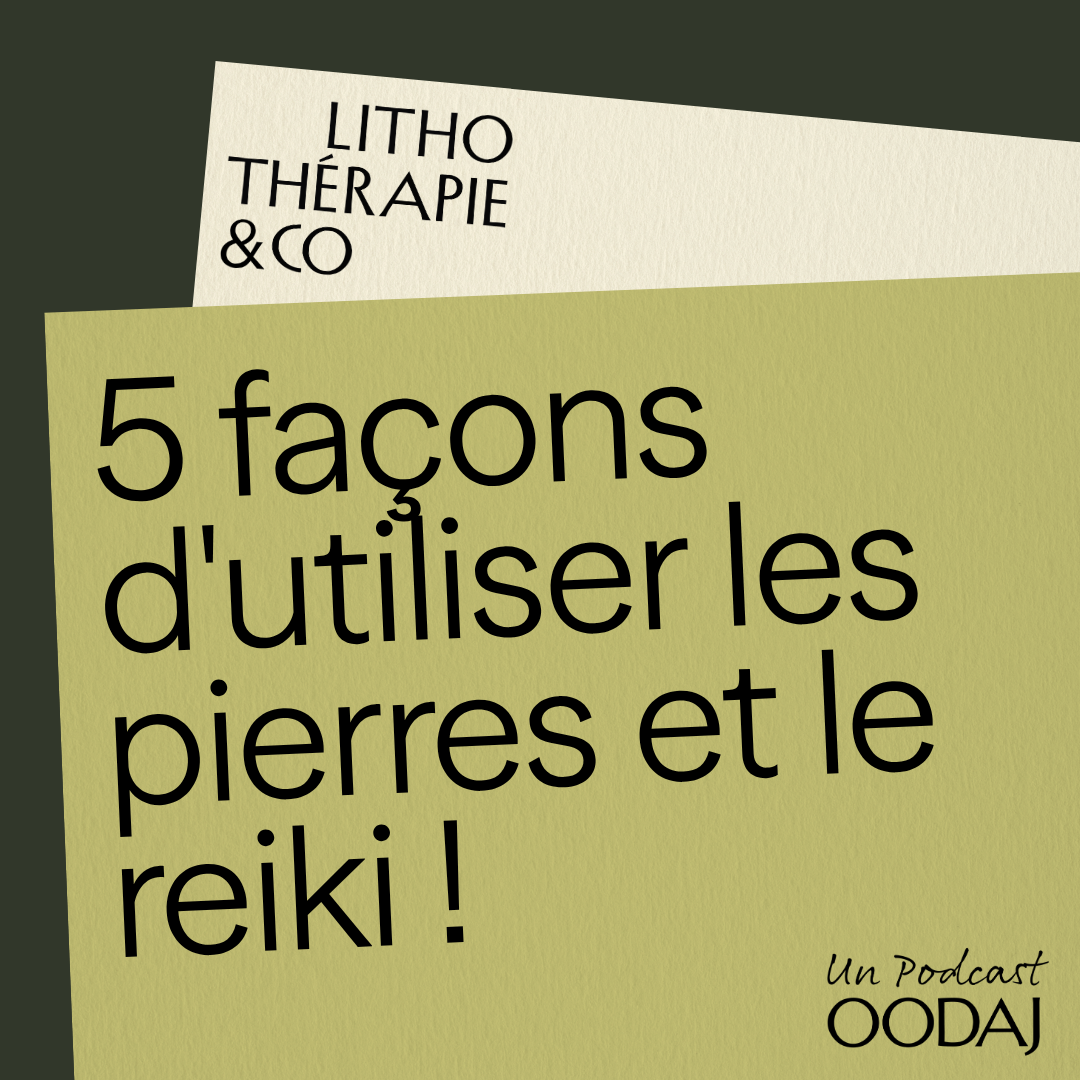 36 - 5 façons d'utiliser les pierres et le reiki !
