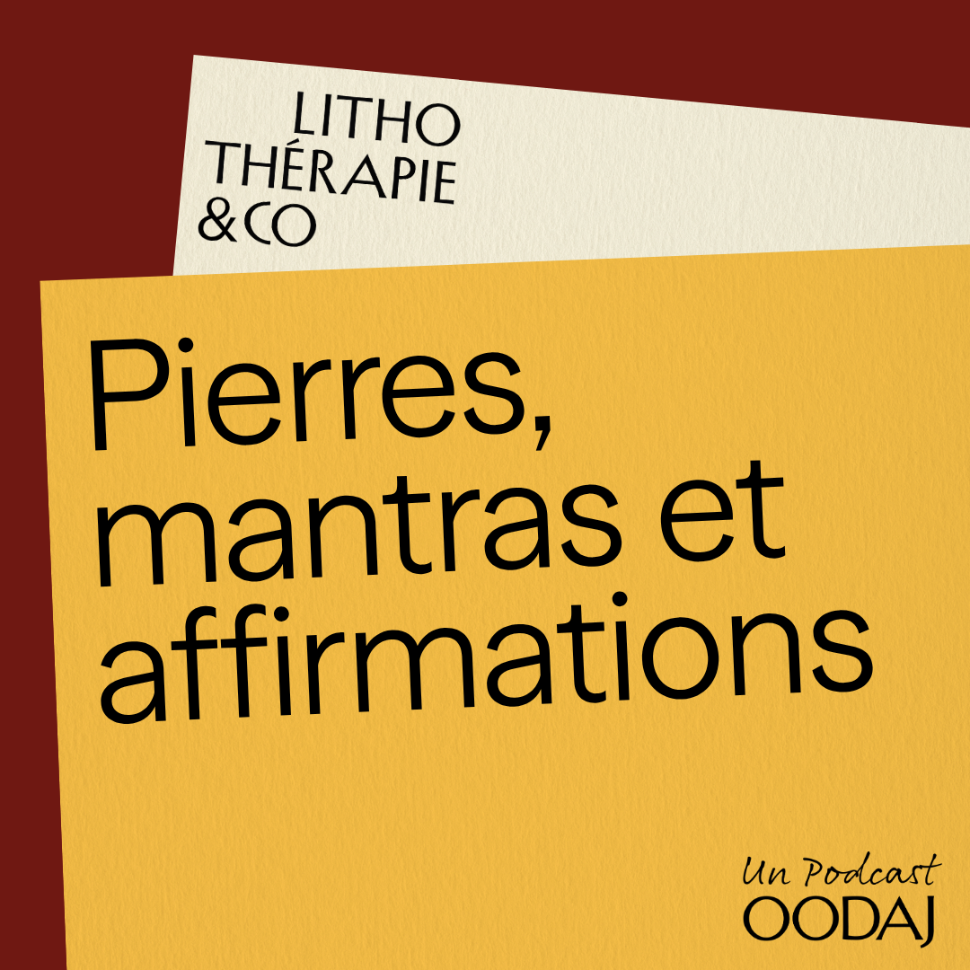 38 - Pierres, mantras et affirmations