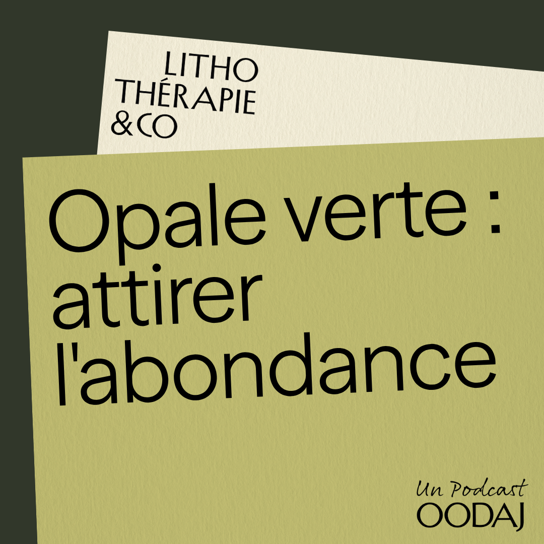 251 - Opale verte : attirer l'abondance