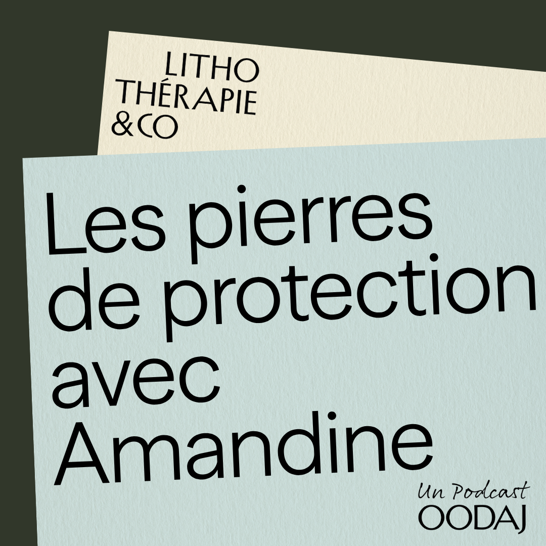 17 - Les pierres de protection avec Amandine Forestier