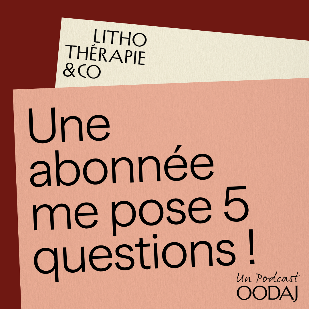 48 - Une abonnée me pose 5 questions !