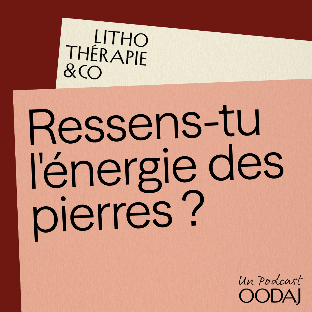 54 - Ressens-tu l'énergie des pierres ?