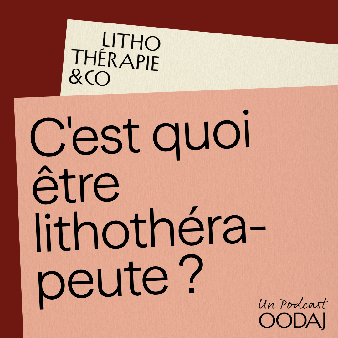 59 - C'est quoi être lithothérapeute ?