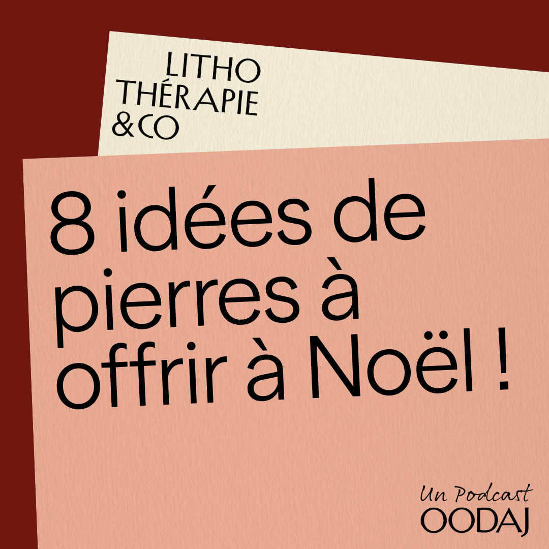 68 - 8 idées de pierres à offrir à Noël !