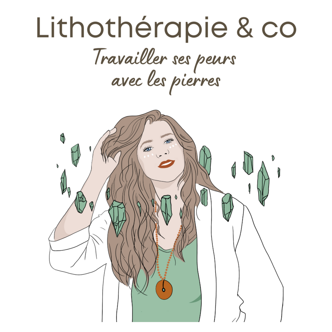 Travailler ses peurs avec les pierres