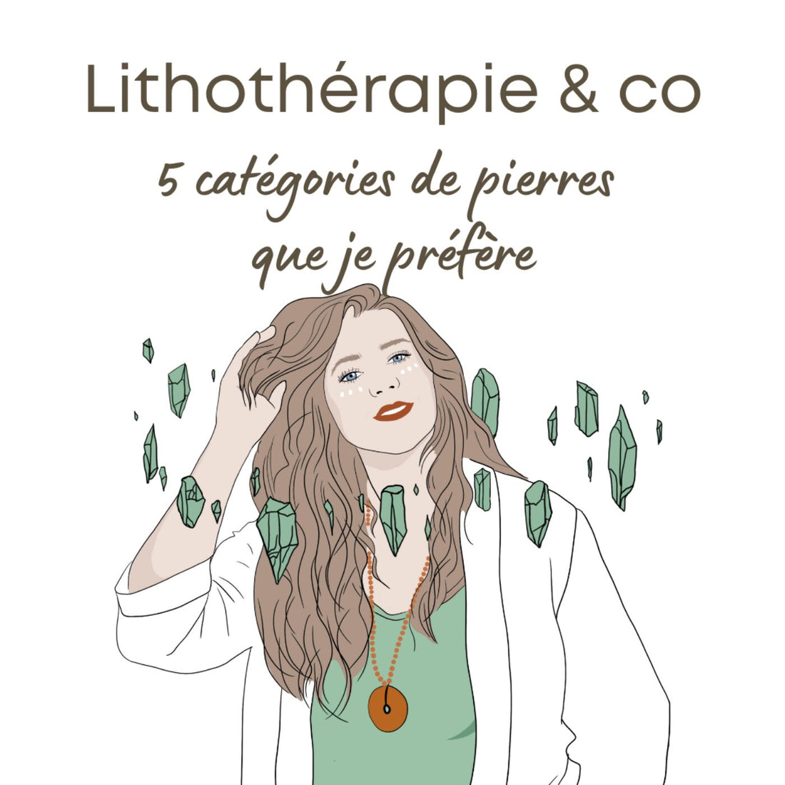104. 5 catégories de pierres que je préfère !