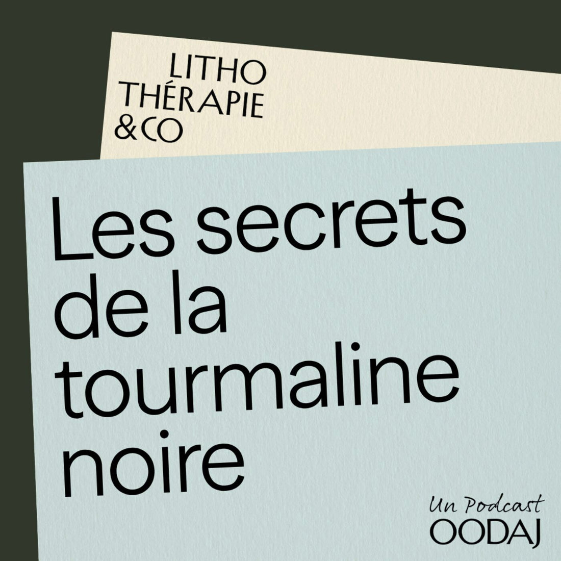 261 - Les secrets de la tourmaline noire