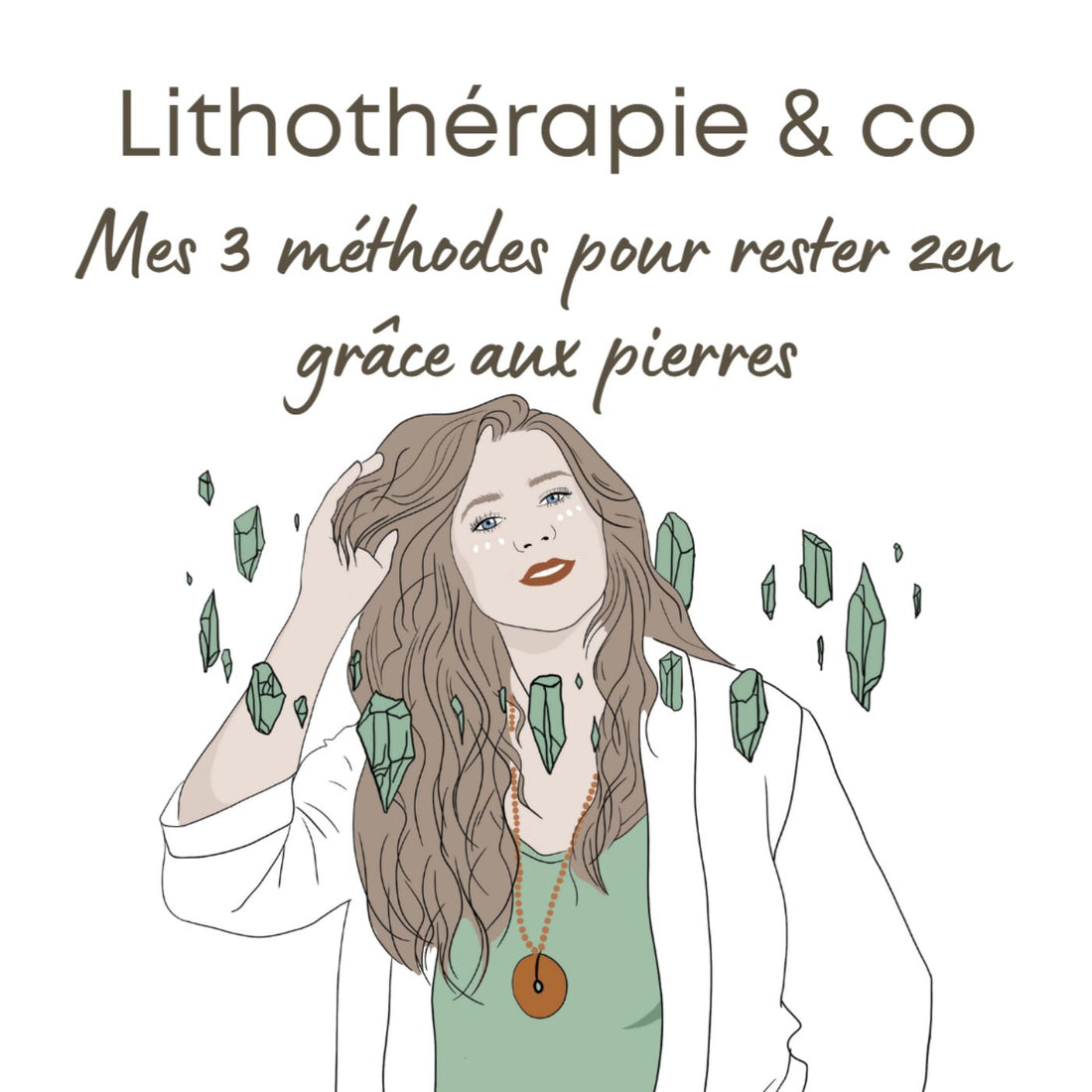 93. Mes 3 méthodes pour rester zen grâce aux pierres