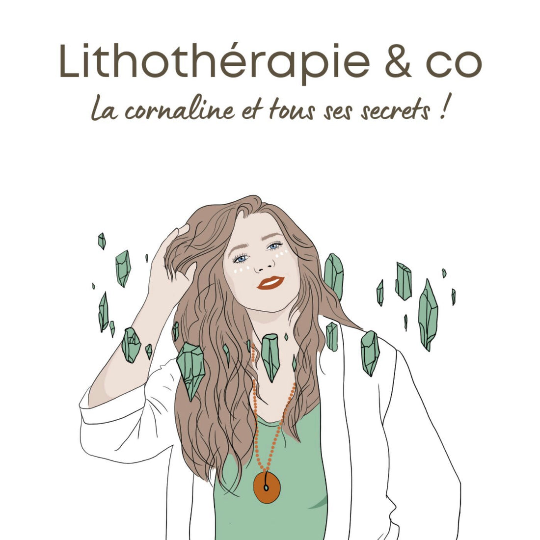 La cornaline et tous ses secrets !