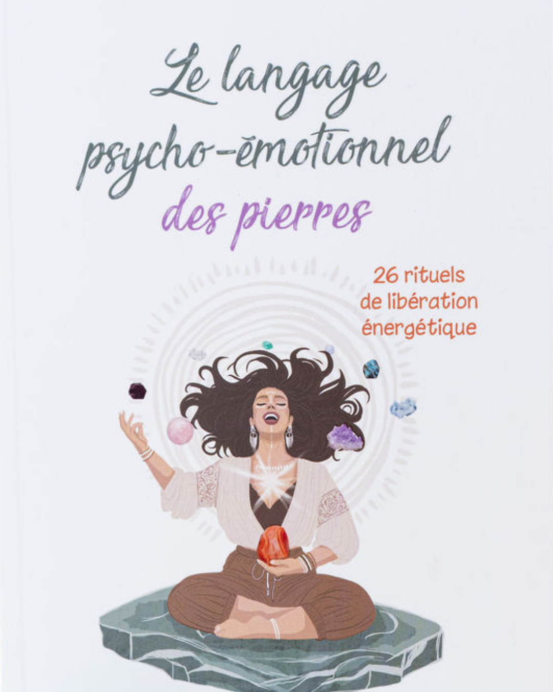 Livre : Le langage psycho-émotionnel des pierres